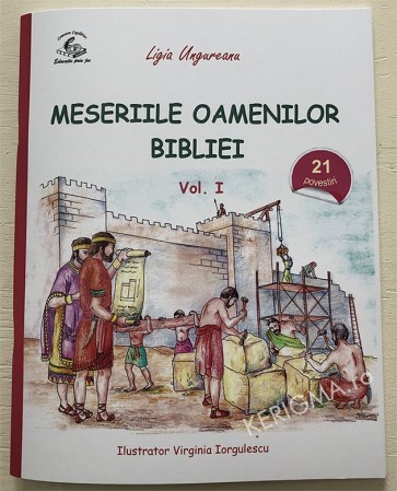 Meseriile oamenilor Bibliei. 21 de povestiri. Vol 1