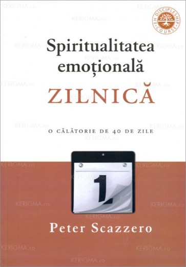 Spiritualitatea emoțională zilnică. O călătorie de 40 de zile împreună cu oficiul zilnic