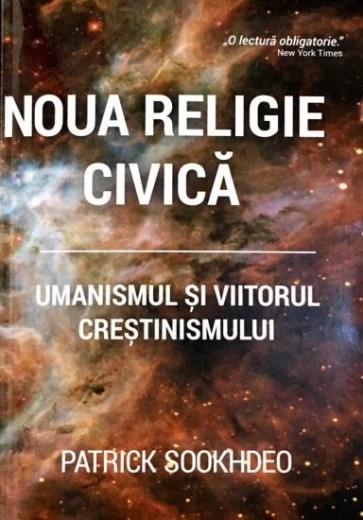 Noua religie civică. Umanismul și viitorul creștinismului