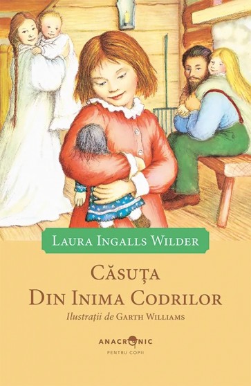 Căsuța din prerie. Vol. 1. Căsuța din inima codrilor