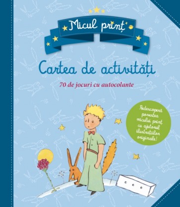 Micul prinț. Carte de activități. 70 de jocuri cu autocolante