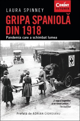 Gripa spaniolă din 1918. Pandemia care a schimbat lumea