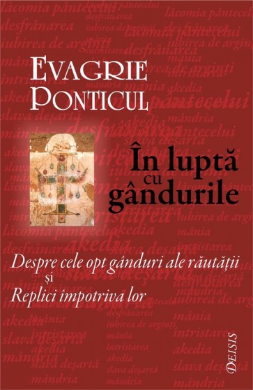 În luptă cu gândurile. Despre cele opt gânduri ale răutății și Replici împotriva lor