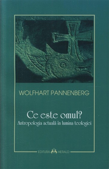 Ce este omul? Antropologia actuală în lumina teologiei