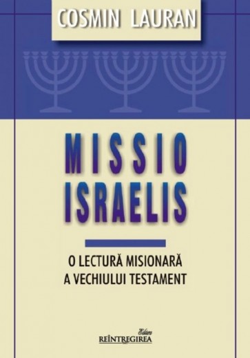 Missio Israelis. O lectură misionară a Vechiului Testament