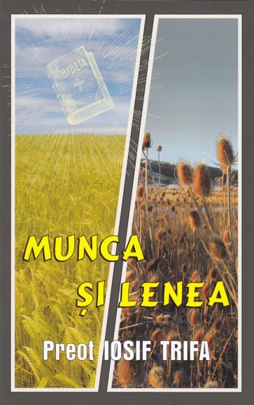 Munca și lenea văzute în lumina Evangheliei