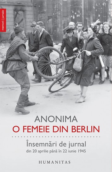 O femeie din Berlin. Însemnări de jurnal. Din 20 aprilie până în 22 iunie 1945