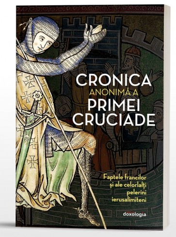 Cronica anonimă a Primei Cruciade. Faptele francilor și ale celorlalți pelerini ierusalimiteni
