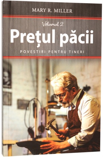 Prețul păcii. Povestiri pentru tineri. Vol. 2