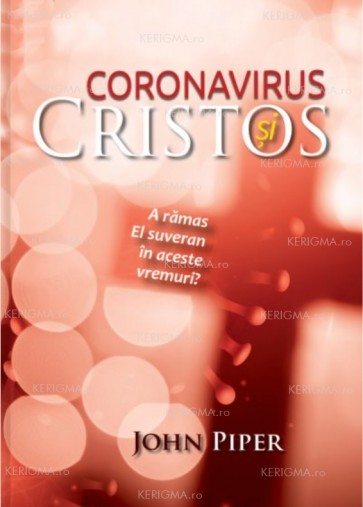 Coronavirus și Cristos. A rămas El suveran în aceste vremuri?