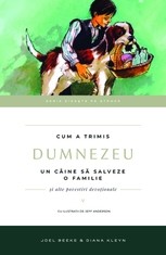Cum a trimis Dumnezeu un câine să salveze o familie. Vol. 5
