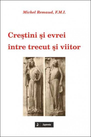 Creștini și evrei între trecut și viitor