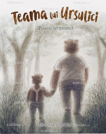 Teama lui Ursulici. Poveste terapeutică