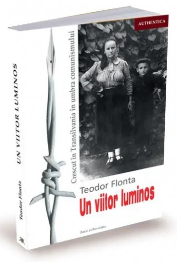 Un viitor luminos. Crescut în Transilvania în umbra comunismului