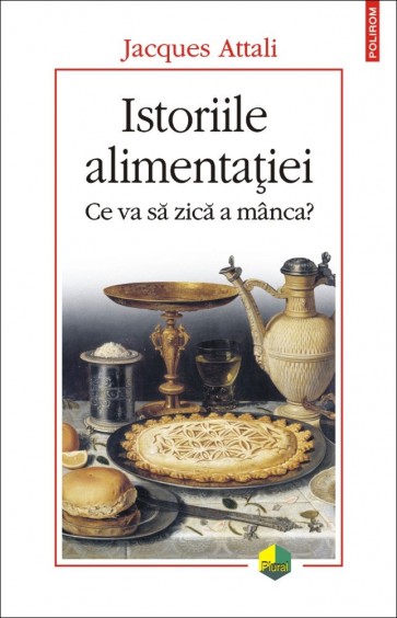 Istoriile alimentatiei. Ce va să zică a mânca?