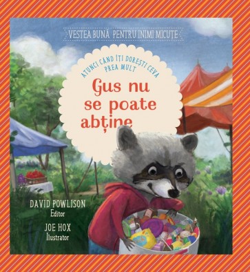 Gus nu se poate abține [atunci când îți dorești ceva prea mult]