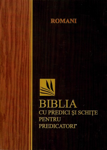 Romani. Biblia cu predici și schițe pentru predicatori