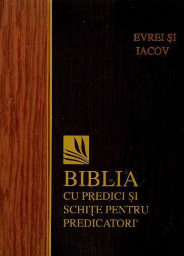 Evrei, Iacov. Biblia cu predici și schițe pentru predicatori