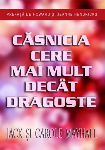 Căsnicia cere mai mult decât dragoste