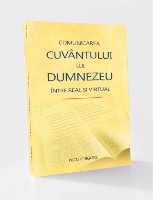 Comunicarea Cuvântului lui Dumnezeu între real şi virtual