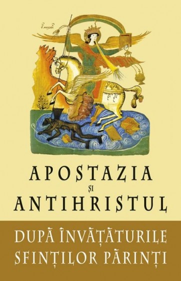 Apostazia și Antihristul după învățătura sfinților părinți