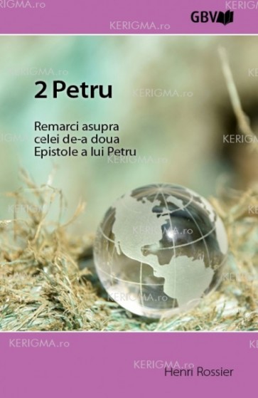 2 Petru. Remarci asupra celei de-a doua Epistole a lui Petru