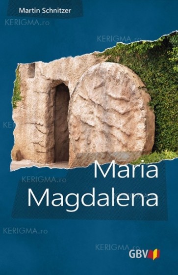 Maria Magdalena. Ioan 20