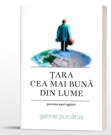 Țara cea mai bună din lume. Povestea unei regăsiri
