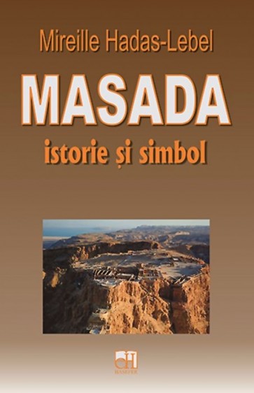 Masada. Istorie și simbol