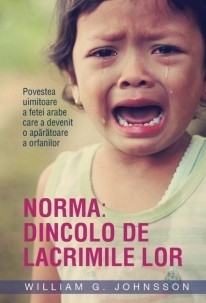 Norma: Dincolo de lacrimile lor. Povestea uimitoare a fetei arabe care a devenit o apărătoare a orfanilor