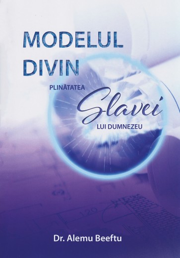 Modelul divin. Plinătatea slavei lui Dumnezeu