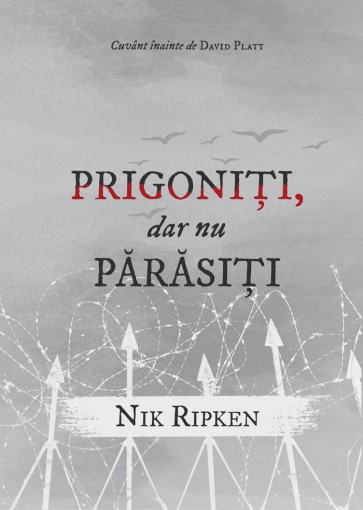 Prigoniți, dar nu părăsiți