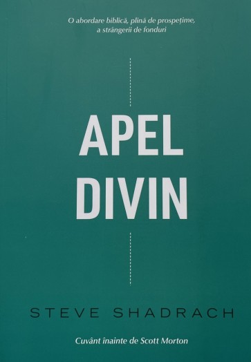 Apel divin. O abordare biblică, plină de prospețime, a strângerii de fonduri