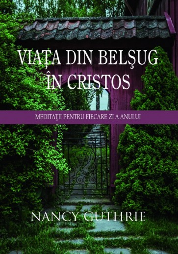 Viața din belșug în Cristos. Meditații pentru fiecare zi a anului