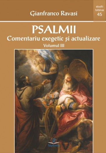 Psalmii. Comentariu exegetic şi actualizare. Vol. 3 (Psalmii 101-150)