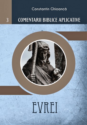 Comentarii biblice aplicative 3. Evrei