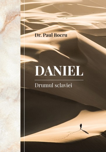 Daniel - Drumul sclaviei