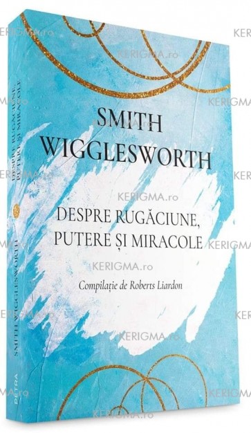 Despre rugăciune, putere și miracole