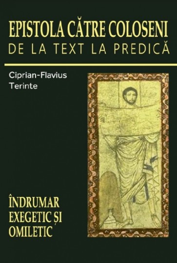 Epistola către coloseni. De la text la predică. Îndrumar exegetic și omiletic