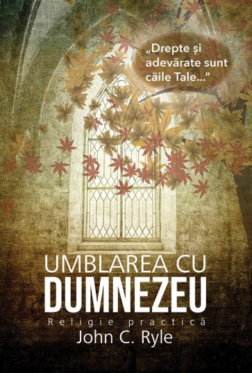 Umblarea cu Dumnezeu. Religie practică