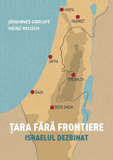 Țara fără frontiere. Israelul dezbinat