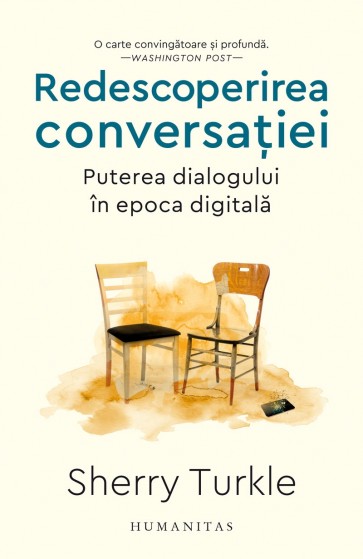 Redescoperirea conversației. Puterea dialogului în epoca digitală
