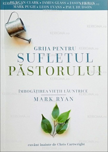 Grija pentru sufletul păstorului. Îmbogățirea vieții lăuntrice