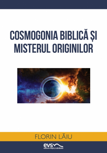 Cosmogonia biblică și misterul originilor