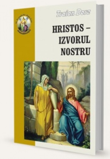 Hristos - Izvorul nostru