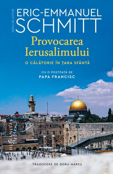 Provocarea Ierusalimului. O călătorie în Țara Sfântă
