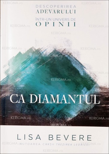 Ca diamantul: Descoperirea adevărului într-un univers de opinii