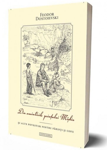Amintirile prințului Mîșkin și alte povestiri pentru părinți și copii
