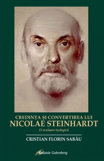 Credinţa și convertirea lui Nicolae Steinhardt: O evaluare teologică