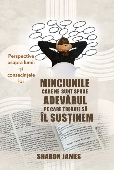 Minciunile care ne sunt spuse, Adevărul pe care trebuie să îl susținem: Perspective asupra lumii și consecințele lor